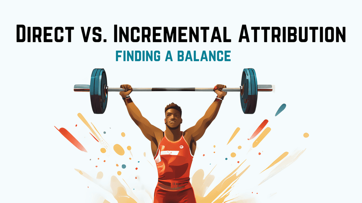Direct vs. incremental attribution explained