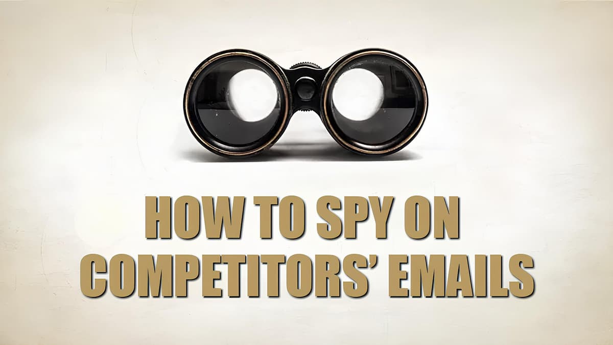 How to spy on competitors' email marketing campaigns